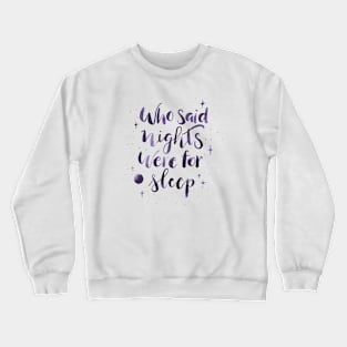 Nighty night Crewneck Sweatshirt